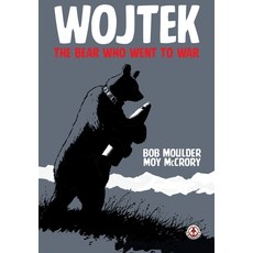 (英文圖書) Wojtek: The Bear Who Went to War 平裝版, Markosia Enterprises, 英文