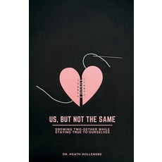 (英文圖書) Us But Not The Same: Growing Two-gether While Staying True to Ourselves 平裝版, Independently Published, 英文