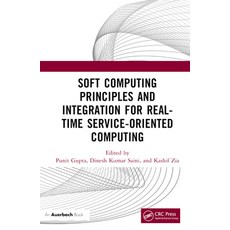 (英文圖書) Soft Computing Principles and Integration for Real-Time Service-Oriented Computing 精裝版, Auerbach Publications, 英文