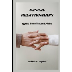 (英文圖書) Casual Relationships: types benefits and risks 平裝版, Independently Published, 英文