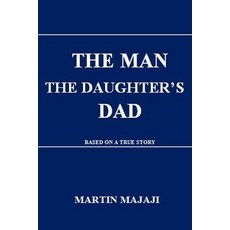 (英文圖書) The Man the Daughter's Dad 平裝版, Independently Published, 英文