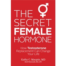 The Secret Female Hormone: How Testosterone Replacement Can Change Your Life 平裝版, Hay House, 英文