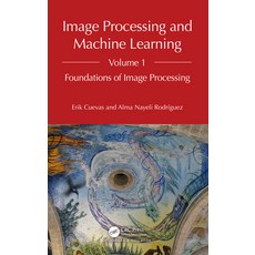(英文圖書) Image Processing and Machine Learning Volume 1: Foundations of Image Processing 精裝版, CRC Press, 英文