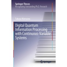 (英文圖書) Digital Quantum Information Processing with Continuous-Variable Systems 平裝版, Springer, 英文