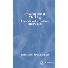 (英文圖書) Thinking About Thinking: A Prescription for Healthcare Improvement 精裝版, CRC Press, 英文