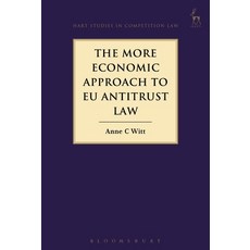 The More Economic Approach to EU Antitrust Law 精裝版, Bloomsbury Publishing PLC, 英文