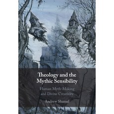 (英文圖書) Theology and the Mythic Sensibility: Human Myth-Making and Divine Creativity 精裝版, Cambridge University Press, 英文