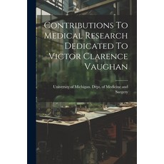 (英文圖書) Contributions To Medical Research Dedicated To Victor Clarence Vaughan 平裝版, Legare Street Press, 英文