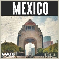 Mexico 2021 Wall calendar: 18 Monthly Square Calendar 2021 Travel Mexico 平裝版, Independently Published, 英文