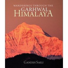 (英文圖書) Wanderings Through the Garhwal Himalaya 平裝版, Niyogi Books, 英文