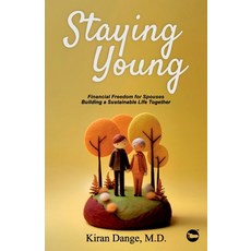 (英文圖書) Staying Young: Financial Freedom for Spouses Building a Sustainable Life Together 平裝版, Bigfoot Publications, 英文