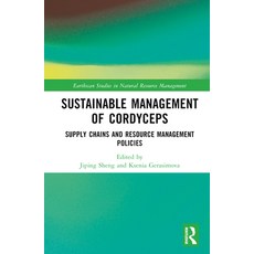 (英文圖書) Sustainable Management of Cordyceps: Supply Chains and Resource Management Poli... 精裝版, Routledge, 英文