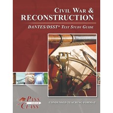 (英文圖書) Civil War and Reconstruction DANTES/DSST Test Study Guides 平裝版, Breely Crush Publishing, 英文