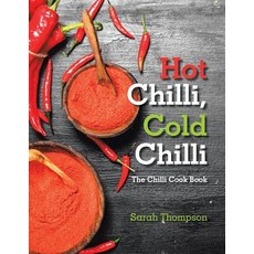 (英文圖書) Hot Chilli Cold Chilli: The Chilli Cook Book 平裝版, Xlibris UK, 英文