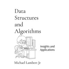 (英文圖書) Data Structures and Algorithms: Insights and Applications 平裝版, 3ichael 7ambert, 英文