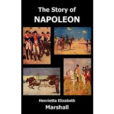 (英文圖書)The Story of Napoleon 精裝版, Benediction Classics, 英文