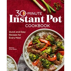 (英文圖書) 30-Minute Instant Pot Cookbook: Quick and Easy Recipes for Every Meal 平裝版, Rockridge Press, 英文