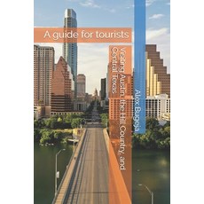 (英文圖書) Visiting Austin the Hill Country and Central Texas: A guide for tourists 平裝版, Independently Published, 英文