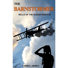 (英文圖書)The Barnstormer: Belle of the Glades Book #3 平裝版, Createspace Independent Pub..., 英文