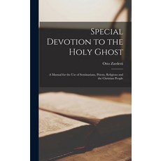 (英文圖書) Special Devotion to the Holy Ghost: a Manual for the Use of Seminarians Priests Religious a... 精裝版, Legare Street Press, 英文