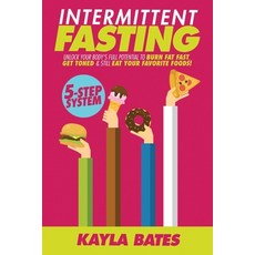 Intermittent Fasting: 5-Step System to Unlock Your Body's FULL Potential to Burn Fat FAST Get Toned... 平裝版, Venture Ink, 英文
