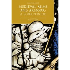 (英文圖書) Medieval Arms and Armour: A Sourcebook. Volume III: 1450-1500 精裝版, Boydell Press, 英文