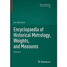 (英文圖書) Encyclopaedia of Historical Metrology Weights and Measures: Volume 2 平裝版, Birkhauser, 英文
