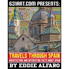 (英文圖書) Travels Through Spain: Architecture and Interesting Facts About Spain 平裝版, Independently Published, 英文