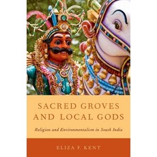 (英文圖書) Sacred Groves and Local Gods: Religion and Environmentalism in South India 平裝版, Oxford University Press, 英文
