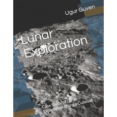 (英文圖書) Lunar Exploration: Case Study of Lunar Exploration Using a Cubesat 平裝版, Independently Published, 英文
