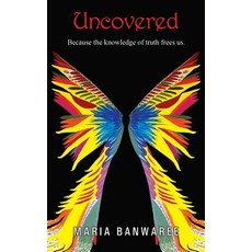 (英文圖書) Uncovered: "Because Knowledge of the truth frees us" 平裝版, Createspace Independent Pub..., 英文
