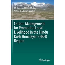 Carbon Management for Promoting Local Livelihood in the Hindu Kush Himalayan (Hkh) Region 平裝版, Springer, 英文