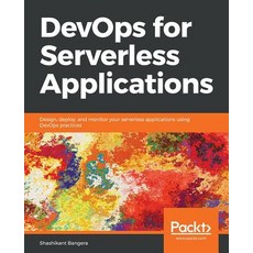 DevOps for Serverless Applications, Packt Publishing, 英文, 平裝版