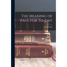 (英文圖書) The Meaning of Paul for To-day 平裝版, Legare Street Press, 英文