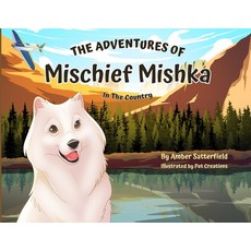 (英文圖書)The Adventures of Mischief Mishka: In The Country 平裝版, Feel Good Nourishment, 英文