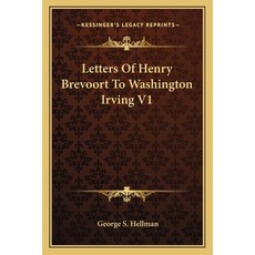 (英文圖書) Letters of Henry Brevoort to Washington Irving V1 平裝版, Kessinger Publishing, 英文