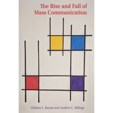 The Rise and Fall of Mass Communication 精裝版, Peter Lang Inc., International Academic Publi, 英文