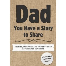 (英文圖書) Dad You Have a Story to Share: Stories Memories and Moments That Have Shaped... 平裝版, Global Self-Publishing, 英文