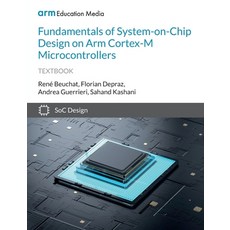 (英文圖書) Fundamentals of System-on-Chip Design on Arm Cortex-M Microcontrollers 平裝版, Arm Education Media, 英文