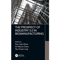 The Prospect of Industry 5.0 in Biomanufacturing 精裝版, CRC Press, 英文