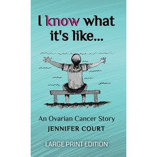 (英文圖書) I Know What It's Like - LARGE PRINT: An ovarian cancer story 精裝版, Ant Press, 英文