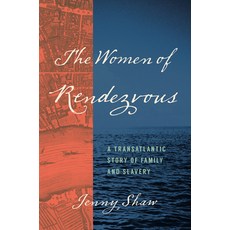 (英文圖書) The Women of Rendezvous: A Transatlantic Story of Family and Slavery 精裝版, University of North Carolin..., 英文