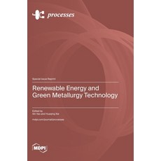 (英文圖書) Renewable Energy and Green Metallurgy Technology 精裝版, Mdpi AG, 英文