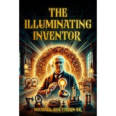 (英文圖書)The Illuminating Inventor 平裝版, Michael Southern Sr, 英文