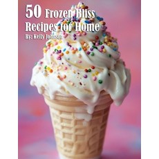 (英文圖書) 50 Frozen Bliss Recipes for Home 平裝版, Marick Booster, 英文