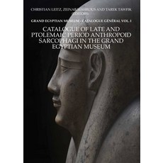 (英文圖書) Catalogue of Late and Ptolemaic Period Anthropoid Sarcophagi in the Grand Egyptian Museum: Gr... 平裝版, American University in Cair..., 英文