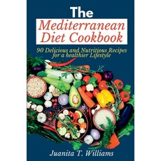 (英文圖書) The Mediterranean Diet Cookbook: 90 Delicious and Nutritious Recipes for a Healthier Lifestyle 平裝版, Independently Published, 英文