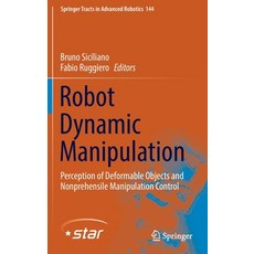 (英文圖書) Robot Dynamic Manipulation: Perception of Deformable Objects and Nonprehensile Manipulation C... 精裝版, Springer, 英文
