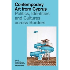 (英文圖書) Contemporary Art from Cyprus: Politics Identities and Cultures Across Borders 平裝版, Bloomsbury Visual Arts, 英文