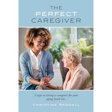 (英文圖書) The Perfect Caregiver: 5 steps to hiring a caregiver for your aging loved one 平裝版, Palmetto Publishing, 英文